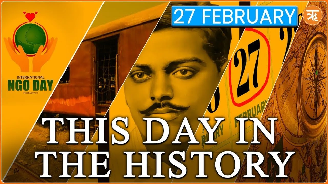 THIS DAY IN HISTORY | Chandrashekhar Azad’s Death Anniversary | Godhara Riots | 27 FEB