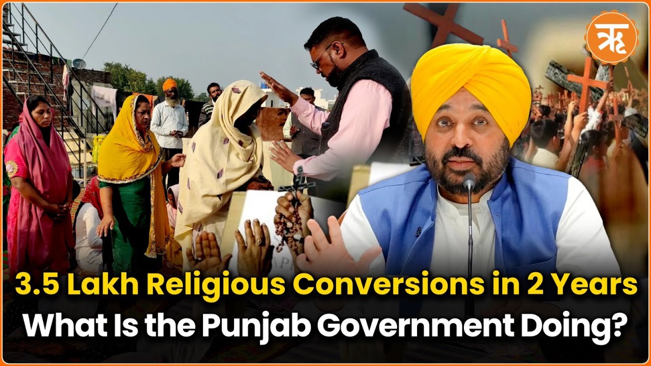 3.5 Lakh Conversions in Punjab: A Growing Crisis Amid Government Silence