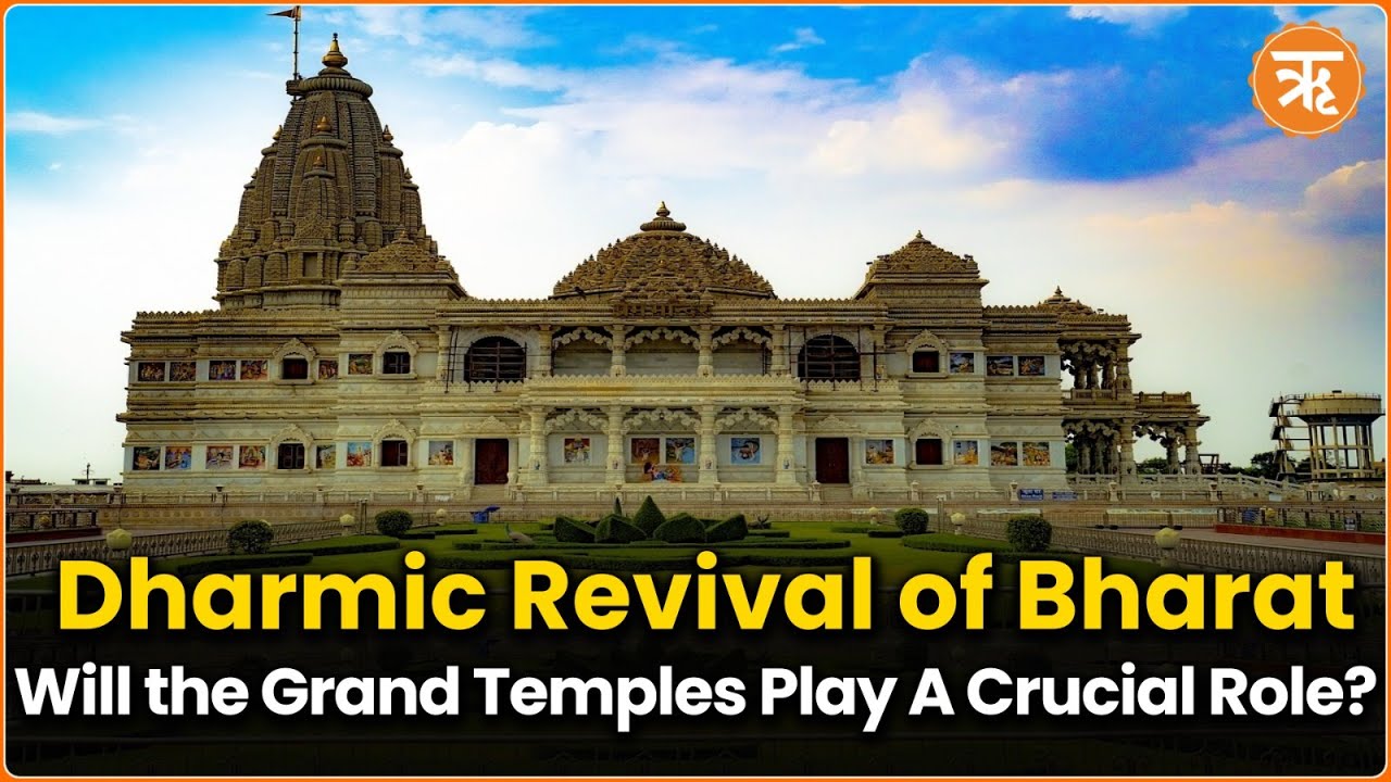 Dharmic Resurgence: How Temples in India are Fueling Spiritual, Economic, and Cultural Renaissance