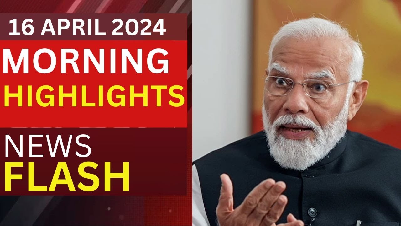 Headlines of the Day India Secures Release of 17 Indians PM Modi Slams Congress