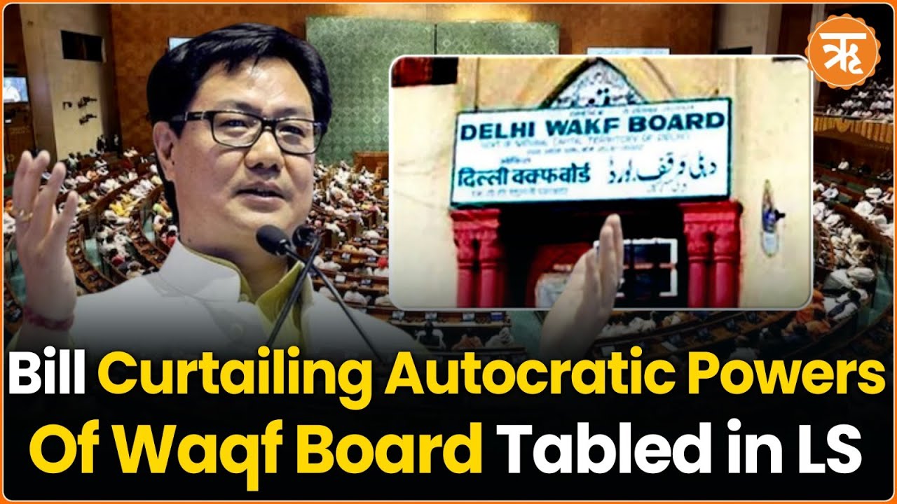 From Waqf Board Losing Its Autocratic Powers to Women Inclusion: Centre Tables Waqf Amendment Bill