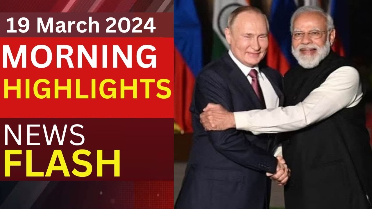 Headlines of the Day | Morning News | PM Modi Congratulates Putin | BJP Slams RaGa