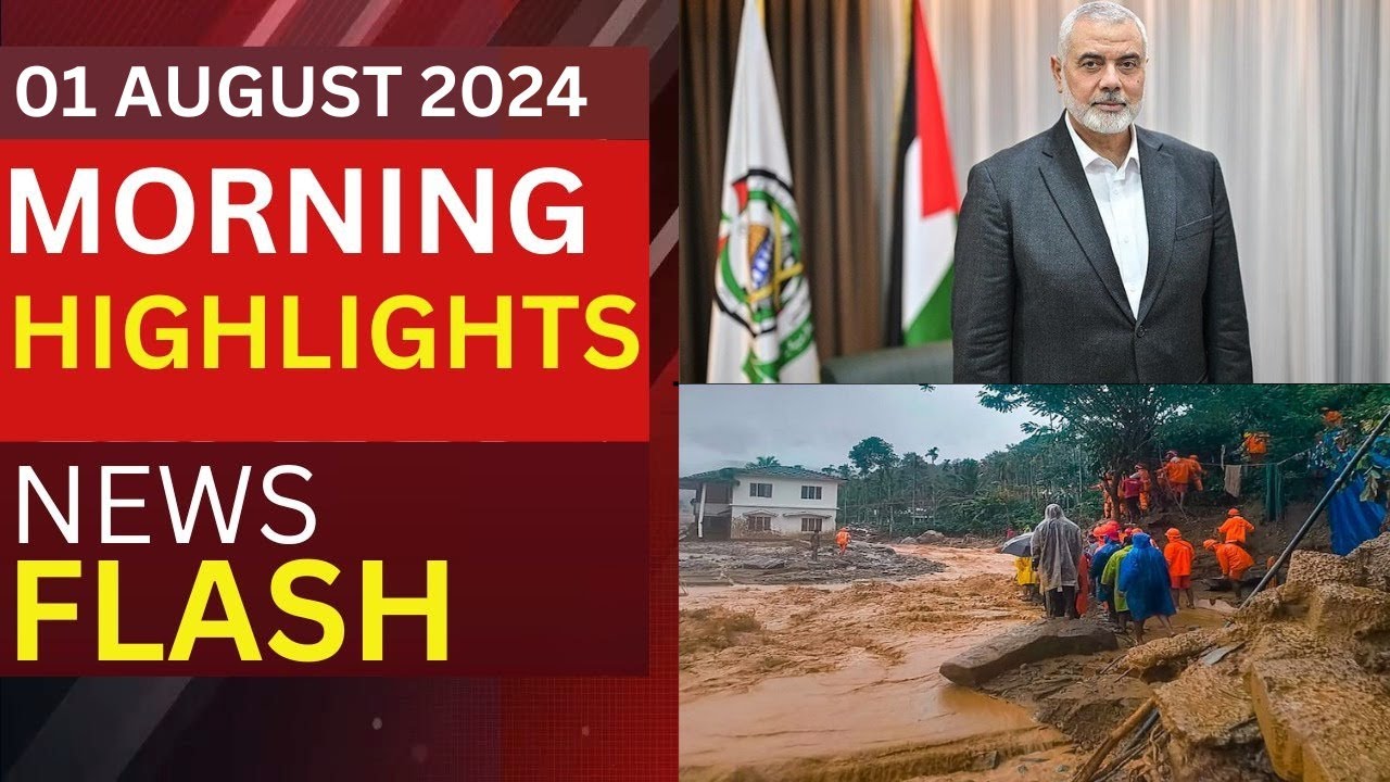 Headlines of the Day| Hamas Leader Ismail Haniyeh Killed in Tehran | Vietnam Proposes FTA with India