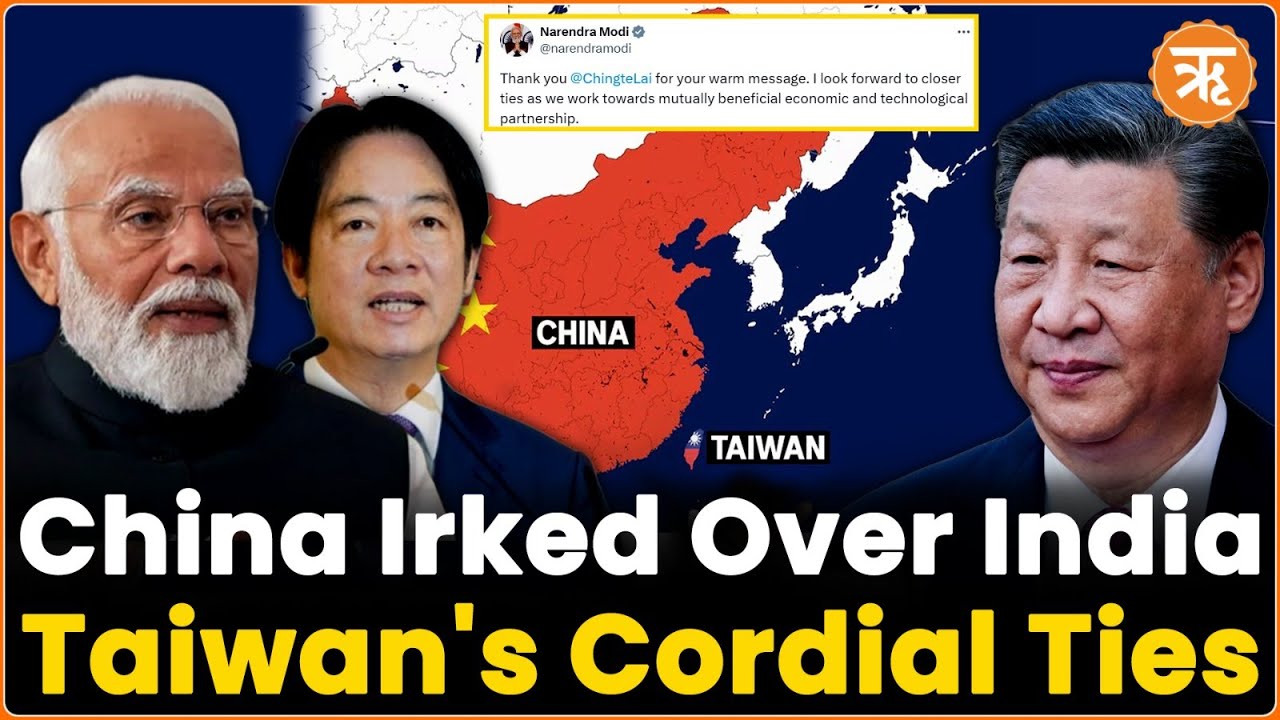 World China Triggered by PM Modi’s Response to Taiwanese President’s Congratulatory Message?