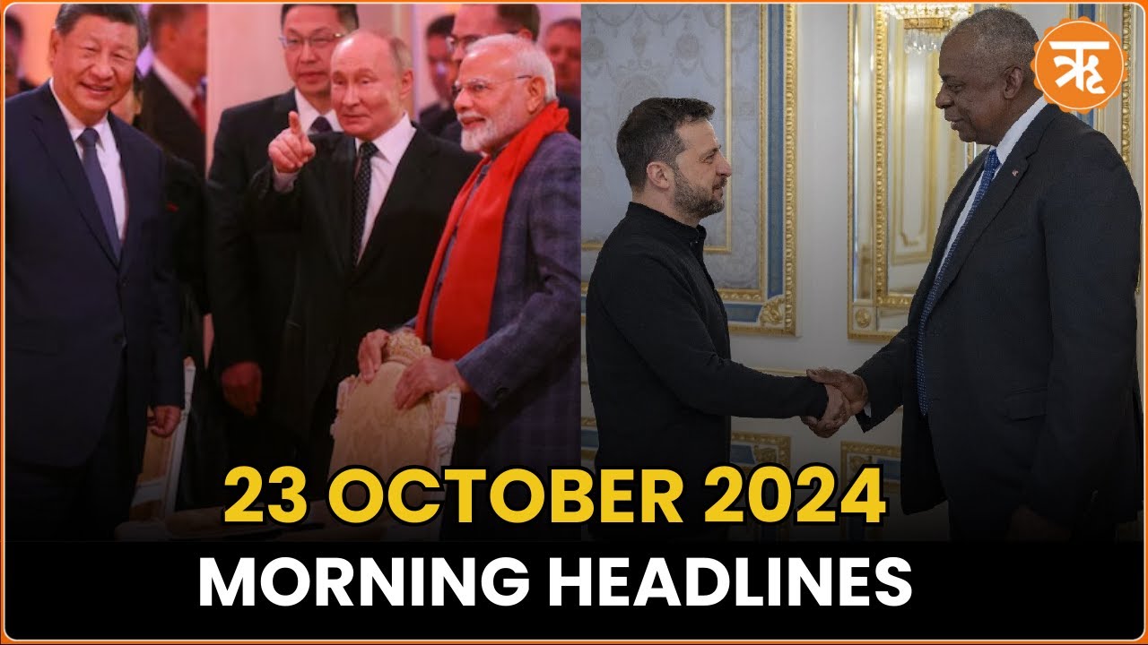News Flash: Modi-Putin-Xi BRICS Dinner, Zelensky on US Elections, India-China Standoff Ends & More